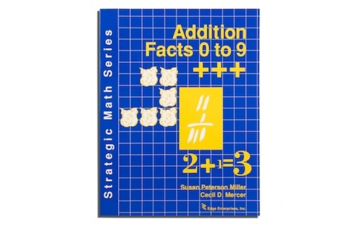 Strategic Math Series: ADDITION FACTS 0 to 9 (Susan Peterson Miller, Cecil D. Mercer)