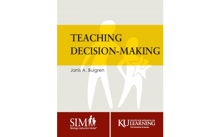 TEACHING DECISION MAKING (Janis A. Bulgren) (2018) (Downloadable Manual)