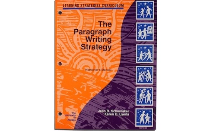 Instructor's Manual (PDF downloadable copy): THE PARAGRAPH WRITING STRATEGY (Jean B. Schumaker, Karen D. Lyerla)