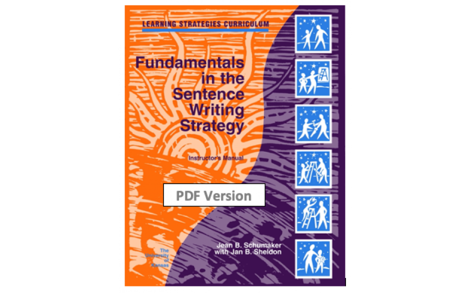 Instructor's Manual (PDF downloadable copy): FUNDAMENTALS IN THE SENTENCE WRITING STRATEGY (Jean B. Schumaker, Jan B. Sheldon) 2023 Edition