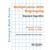 Strategic Math Series: Multiplication with Regrouping: Standard Algorithm   (Margaret M. Flores, Bradley J. Kaffar) BUNDLE: PDF Download AND coil bound manual