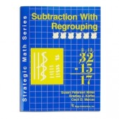 Strategic Math Series: SUBTRACTION WITH REGROUPING (Bound) Susan Peterson Miller, Bradley J. Kaffar, Cecil D. Mercer